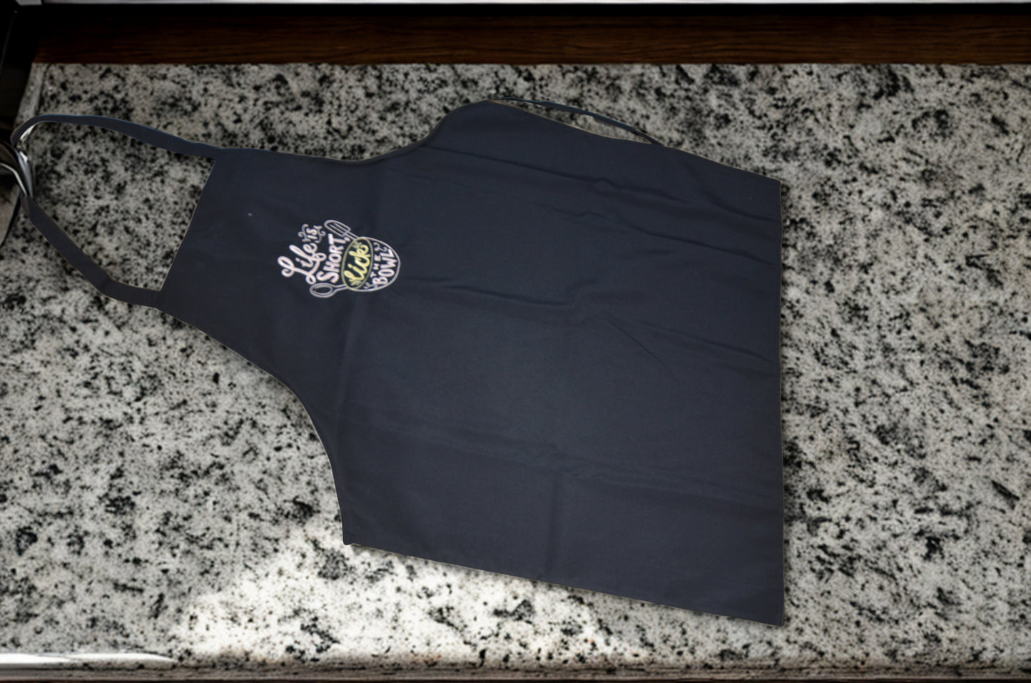 Life is Short, Like the Bowl Apron
